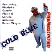 Cold Blue / Premieditated