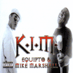 Equipto & Mike Marshall / K.I.M.
