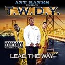 T.W.D.Y. / LEAD THE WAY