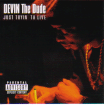 DEVIN The Dude / Just Tryin