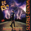 LIL RIC / Wicked Streets