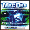 MAC DRE / Do You Remember?